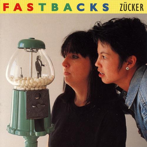 Fastbacks, Zucker