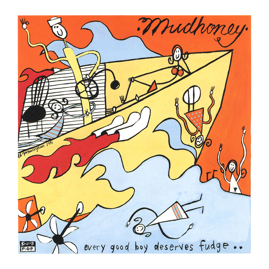 Mudhoney, Every Good Boy Deserves Fudge